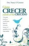 Como Crecer Cuando Ya Has Crecido 4ªed