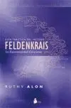 Guia Practica del Metodo Feldenkrais. La Espontaneidad...