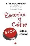 Escucha a tu Cuerpo y Come. ¡ Alto Al Control!