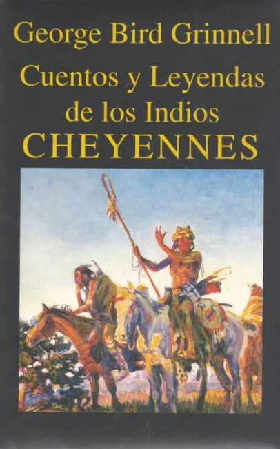 Cuentos y Leyendas de los Indios Cheyennes