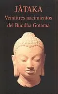 Jâtaka. Veintitrés Nacimiento del Buddha Gotama