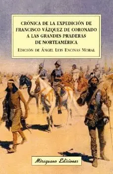 Crónica de la Expedición de Francisco Vázquez de Coronado a las Grandes Praderas de Norteamerica