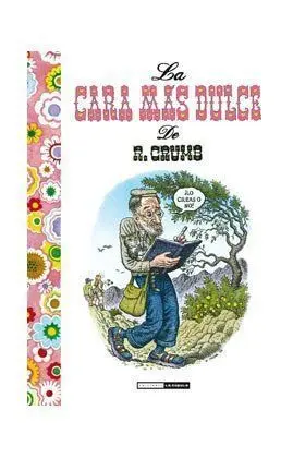 La Cara Mã?Â¡S Dulce de R. Crumb