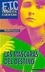 Las MãÂ¡Scaras del Destino