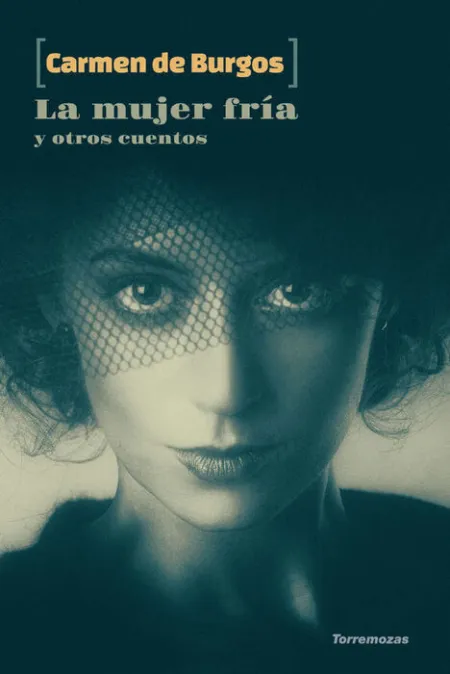 La Mujer FrãÂ­a y Otros Cuentos