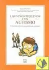 Niños Pequeños con Autismo, los. Soluciones Practicas para...