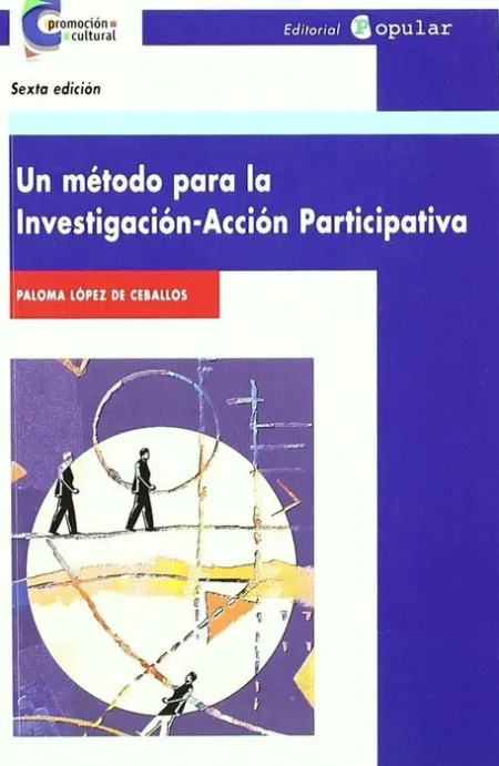 Un Metodo para la Investigacion-Accion Participativa