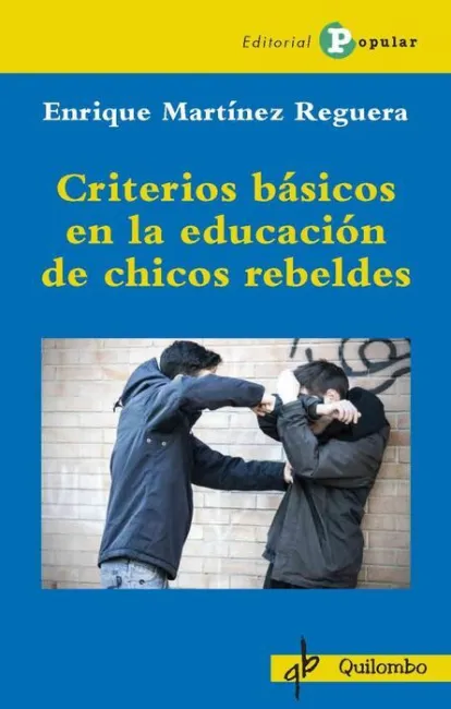 Criterios Basicos en la Educacion de Chicos Rebeldes