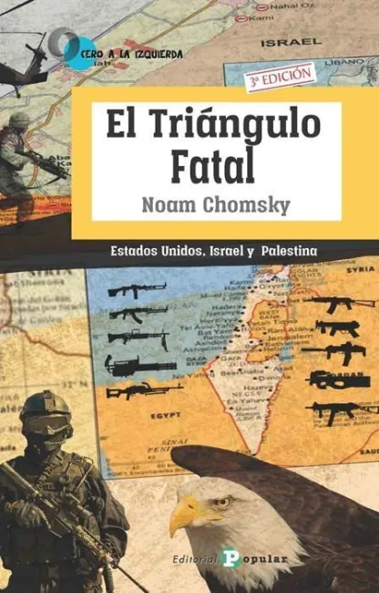 El Triangulo Fatal. Estados Unidos, Israel y Palestina
