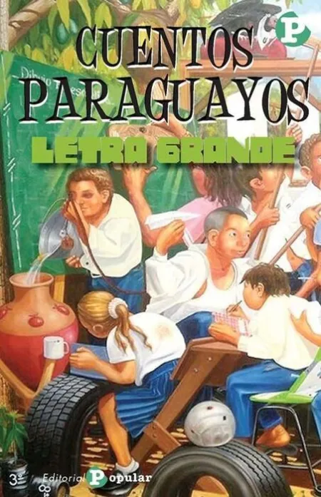 Cuentos Paraguayos. Letra Grande