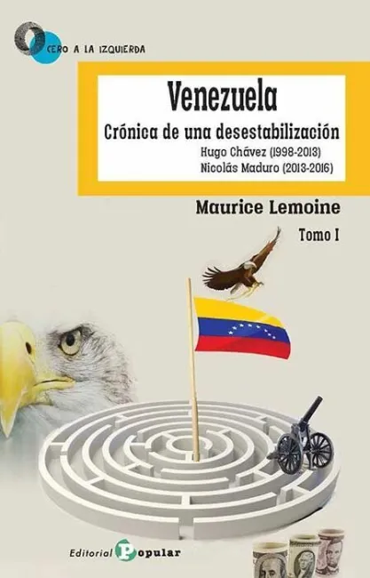 T1 Venezuela. Cronica de una Desestabilizacion