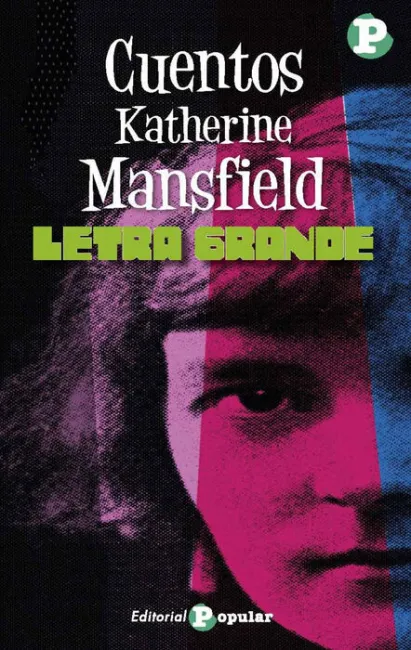 Cuentos Katherine Mansfield. Letra Grande