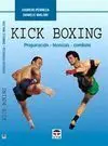 Kick Boxing. Preparacion, Tecnicas, Combate