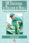 101 Trucos para el Pescador de Mosca