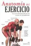 Anatomia del Ejercicio. Guia Muscular Ilustrada para Sesiones de
