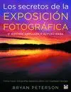 Secretos de la Exposicion Fotografica - 3ª Edicion Ampliada
