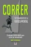 Correr. Entrenamiento de la Fuerza Mental