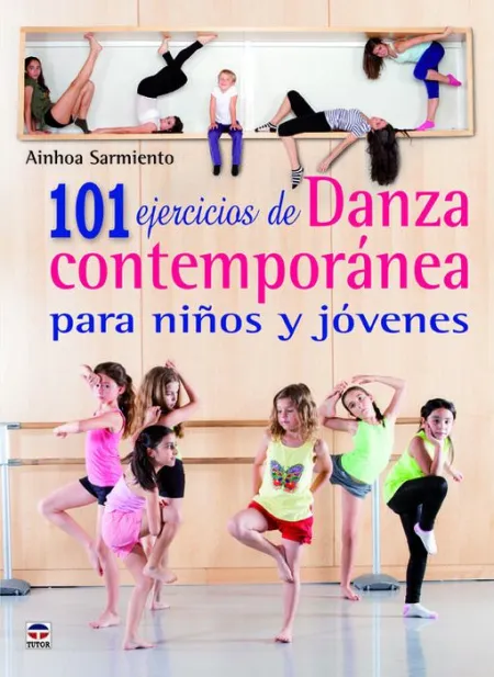 101 Ejercicios de Danza Contemporanea para Niños y Jovenes