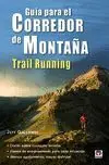 Guia para el Corredor de Montaña. Trail Running