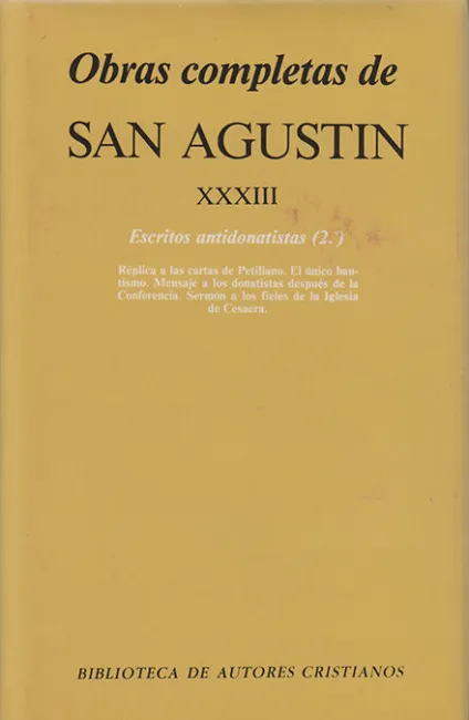 Obras Completas de San Agustín. Xxxiii: Escritos Antidonatistas (2. º): Réplica a