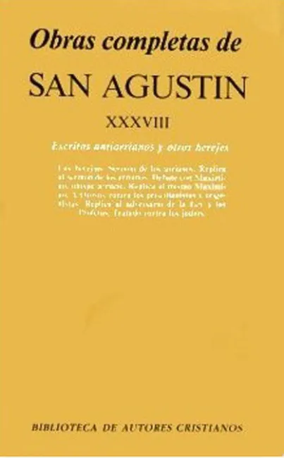 Obras Completas de San Agustín. Xxxviii: Escritos Antiarrianos y Otros Herejes: