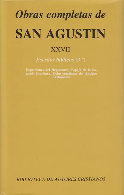 Obras Completas de San Agustín. Xxvii: Escritos Bíblicos (3. º): Expresiones del