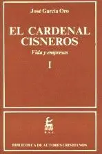El Cardenal Cisneros. Vida y Empresas. I