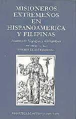 Misioneros Extremeños en Hispanoamérica y Filipinas