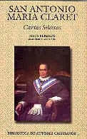 San Antonio María Claret. Cartas Selectas