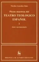 Piezas Maestras del Teatro Teológico Español. I: Autos Sacramentales