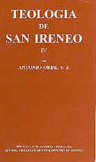 Teología de San Ireneo. Iv: Traducción y Comentario del Libro Iv del Adversus Ha
