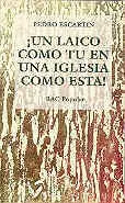 ¡Un Laico Como tú en una Iglesia Como Ésta!