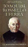 Joaquim Rosselló I Ferrà. Un Misionero de Corazón