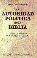 La Autoridad Política en la Biblia. Origen y Desarrollo en el Antiguo Testamento