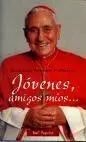 Jóvenes, Amigos míos