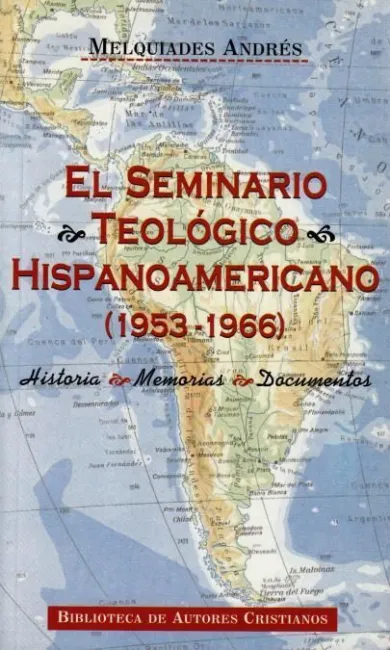 El Seminario Teológico Hispanoamericano (1953-1966).