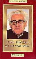 José Rivera. Sacerdote, Testigo y Profeta