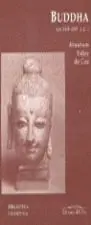 Buddha (Ca. 560-480 a. C. )