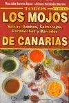 Todos los Mojos de Canarias. Salsas, Adobos, Salmorejos...