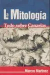 Mitologia, la. Todo Sobre Canarias