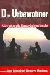 Die Urbewohner. Alles Uber Die Kanarischen Inseln