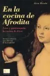 En la Cocina de Afrodita. Sexo y Gastronomia
