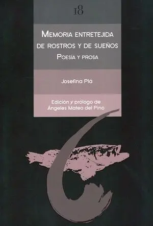 Memoria Entretejida de Rostros y de Sueños. Poesia y Prosa