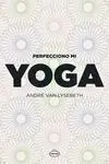 Perfecciono mi Yoga