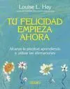 Tu Felicidad Empieza Ahora