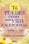 Tu Puedes Crear una Vida Excepcional