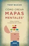 Cómo Crear Mapas Mentales (N. ed)