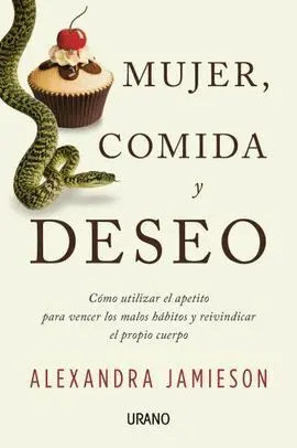 Mujer, Comida y Deseo