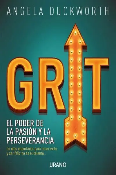 Grit. El Poder de la Pasión y la Perseverancia