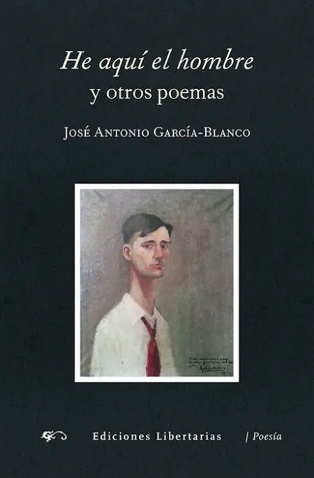 He Aquã?Â­ el Hombre y Otros Poemas
